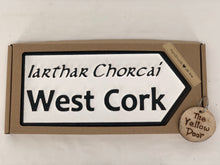 Load image into Gallery viewer, West Cork Sign