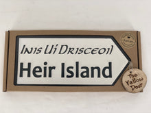 Load image into Gallery viewer, Heir Island Sign